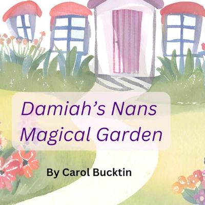 Damian’s Nans Magical Garden
