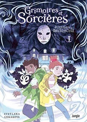 Grimoires et sorcieres - Tome 1 Prends garde aux Bois Silencieux (1)