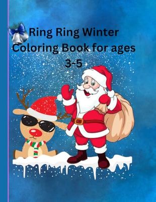 Ring Ring Winter Coloring Book for ages 3 - 5: 8.5 x 11