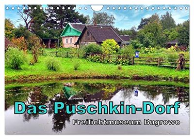 Das Puschkin-Dorf - Freilichtmuseum Bugrowo (Wandkalender 2025 DIN A4 quer), CALVENDO Monatskalender: Sehenswürdigkeiten des Museumsdorfes Bugrowo