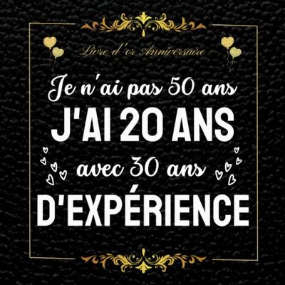 Livre d'or Anniversaire 50 ans: idée cadeau humour rigolo homme femme , à personnaliser 100 pages félicitations et photos