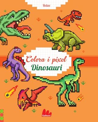 Dinosauri. Colora i pixel. Ediz. a colori (Colorabili)