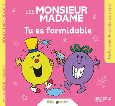 Les Monsieur Madame - Tu es formidable: Collection Bien grandir
