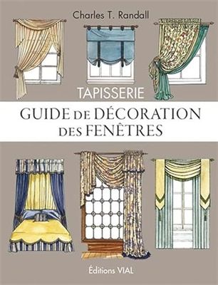 TAPISSERIE. GUIDE DE DECORATION DES FENETRES: MODELES POUR FENETRES ET LITS