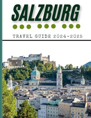 Salzburg travel guide 2024-2025