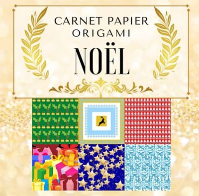 Carnet Papier Origami Noël: 70 feuilles à motif noël, 35 modèles recto-verso, 20x20, cadeau scrapbooking