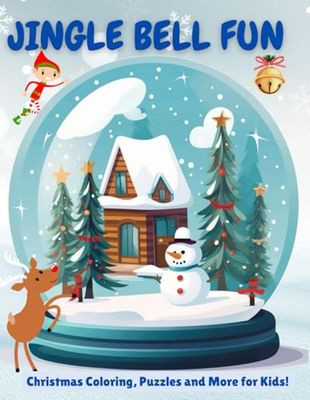 JINGLE BELL FUN: Christmas Coloring, Puzzles, and More for Kids!