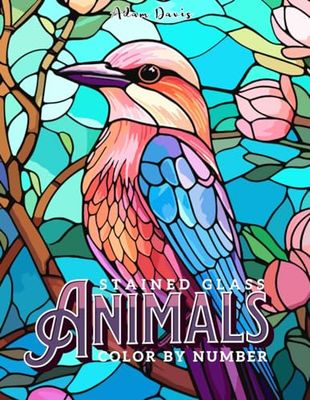 Stained Glass Animals Color by Number Coloring Book for Adults: 30 Designs for Relaxation and Stress Relief