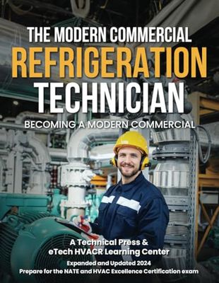 Modern Commercial Refrigeration Technicians: Commercial Refrigeration - Follow the Cool