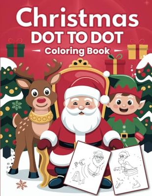 Christmas Dot to Dot Coloring Book: For Kids Ages 4 to 10