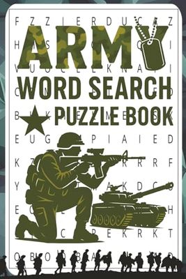 Army Word Search Puzzle Book: for Adults, Veterans, Puzzle Fans: |6x9 size with 50+ puzzles| Military-Themed Word Hunts Featuring Tanks, Soldiers, Weapons