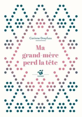 Ma grand-mère perd la tête