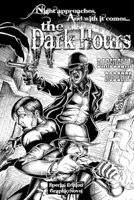 The Dark Hours: The Complete Three-Part Graphic Novel