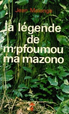 La Légende de M'Pfoumou Ma Mazono