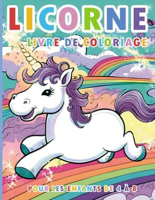 Licorne Livre de Coloriage Pour les Enfants de 4 à 8 Ans: 30 dessins de Licornes adorables, Pour Filles et Garçons