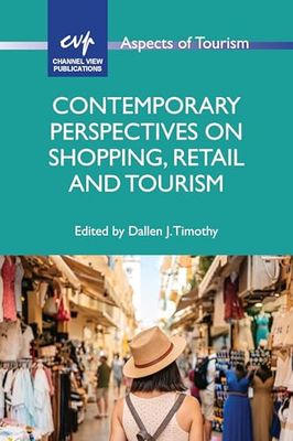 Contemporary Perspectives on Shopping, Retail and Tourism: 94