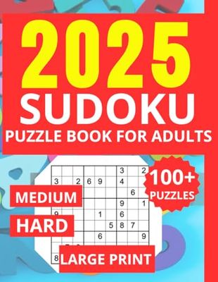 2025 Sudoku Puzzle Book for Adults: Sudoku Puzzle Book for Adults medium to hard