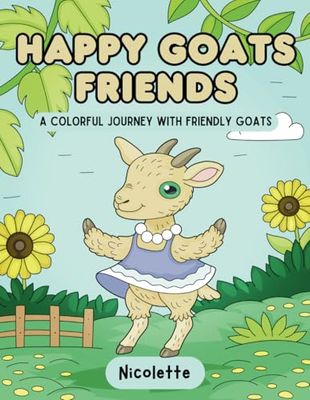 Happy Goats Friends - Coloring Book: A Colorful Journey with Friendly Goats | Cute, Fun and Easy Coloring Book | 8.5x11 inches, 30 coloring pages