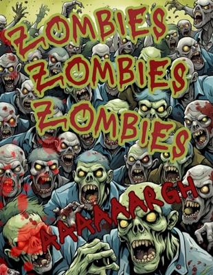 ZOMBIES ZOMBIES ZOMBIES_A4 Notebook: Survive & Scribble: A Zombie Apocalypse A4 Notebook