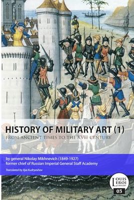 History of military art from ancient times to the XVII century