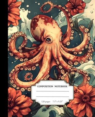 Composition Notebook: Vintage Octopus With Flowers Journal | 120 College Ruled Pages | 7.5x9.25" inch
