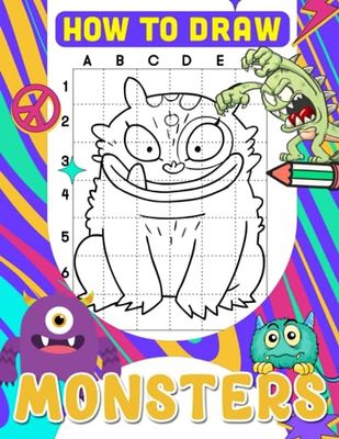 How To Draw Monsters: Easy Guide Book To Draw With 30 Monsters Drawing Pages | Gag Gifts | White Elephant Gifts | Stress Relief Gifts | Christmas Gifts