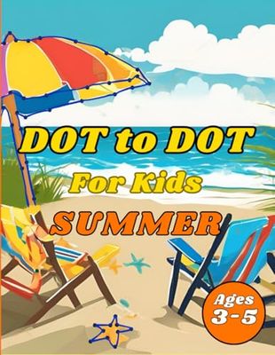 Summer Dot To Dot Book: Summer Dot To Dot Coloring Pages For Kids