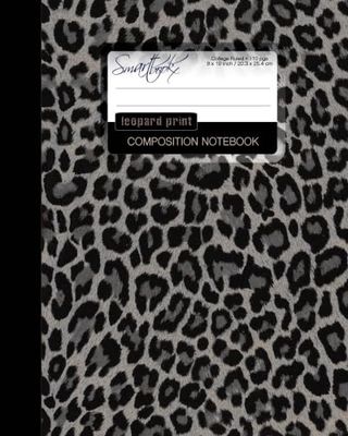 Leopard Print Composition Notebook: College Ruled Writer’s Notebook for School / Teacher / Office / Student [ Perfect Bound * Large * Black & White ] (Composition Books - Animal Print Stationery)