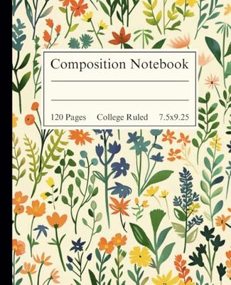 Wildflower Composition Notebook College Ruled: Pretty Botanical Aesthetic Floral Journal, Cute & Colorful Notebook for School, Work, or Journaling