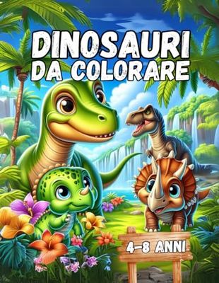 Dinosauri da colorare: 50 Illustrazioni Esclusive per Bambini dai 4 agli 8 Anni, Perfette per Ore di Divertimento e Creatività