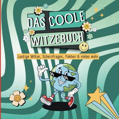 Das coole Witzebuch: Lustige Witze, Scherzfragen & tierische Fakten – Spaß für Jungs und Mädchen ab 6 Jahren