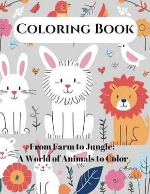 Coloring Book with animals: From Farm to Jungle: A World of Animals to color