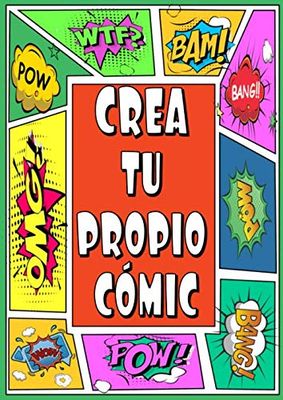 crear tu propio cómic: este libro contiene 150 páginas de plantillas divertidas y únicas para crear tu propio cómic, para adultos, adolescentes y niños. Un gran tamaño de 8.27" x 11.69"