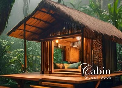 Cabin Guest Book: Guest Book for Vacation Home, Airbnb, Visitor Rental, Visitor’s Log Book for Recording Name & Memories
