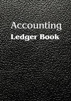Accounting Ledger Book for Small Business Bookkeeping & Personal Use, Bookkeeping Record Book, Simple & Efficient Expense Tracker Log Book - 7" x 10" (140 Pages) Hardcover