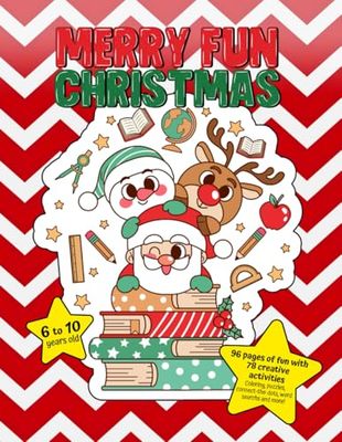 Christmas activity book for kids ages 6-10: fun with puzzles, coloring, dot-to-dots, and crafts: 96 pages of holiday activities including mazes, ... the difference, and creative drawing prompts