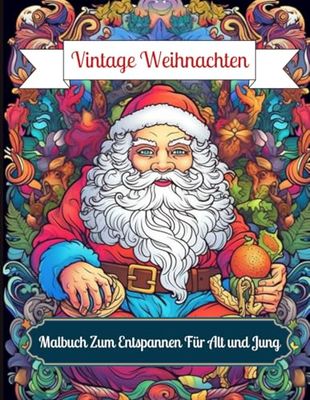 Vintage Weihnacht Malbuch für Erwachsene: Malbuch für Erwachsene zum Entspannen Vintage