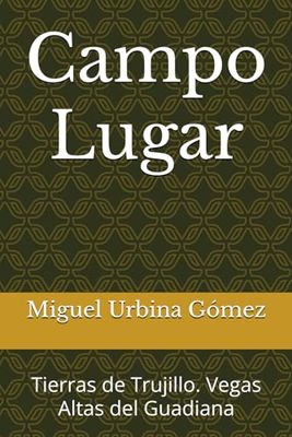 Campo Lugar: Tierras de Trujillo. Vegas Altas del Guadiana