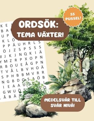 Ordsök - Tema Växter: 55 sökordspussel med ordjakt på svenska, medelsvår till svår nivå, Svenskapader Förlags Ordgömmor