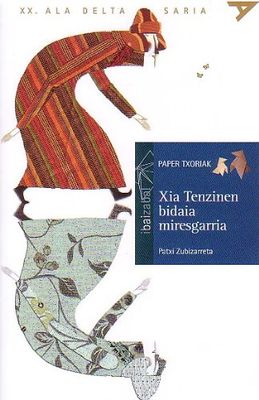 Xia Tenzinen bidaia miresgarria (Paper Txoriak bilduma, Band 14)