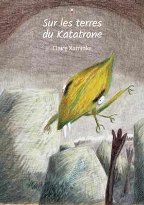 Sur les terres du Katatrone