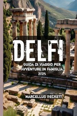 Delfi Guida di viaggio per Avventure in famiglia 2025