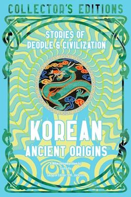 Korean Ancient Origins: Stories of People & Civilization