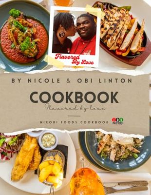 Nicobi Foods Easy Cook Book: Flavored By Love