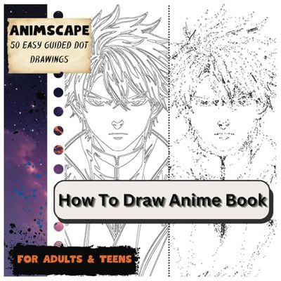 "ANIMSCAPE" How To Draw Anime Book for Adults & Teens: 50 Guided Dot Drawings With high Quality Papers, will help you to learn anime drawing.