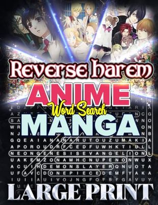 Reverse Harem Anime & Manga Word Search: Hidden Words in Thrilling Puzzles: 1000 Hidden Words Across 50 Themed Puzzles for Fans of Reverse Harem, Anime, and Manga