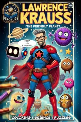 Coloring Adventure for Kids! Lawrence Krauss & The Friendly Planet: Coloring Pages, Puzzles, and Science for Kids Ages 4+