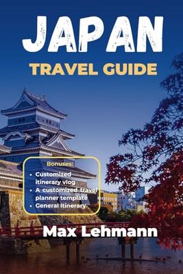 Japan Travel Guide 2025-2026: Tips for Navigating Japan Top Destinations, with Stress-free Itineraries, Local Secrets, Hidden Gems, Cultural Tips & Transport Details.