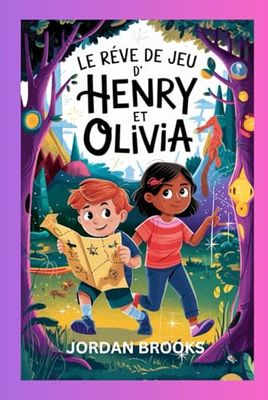 Le Rêve De Jeu d'Henry et Olivia
