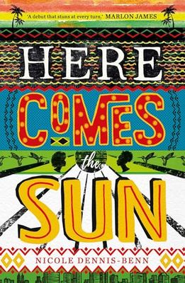 Here Comes the Sun: 'Stuns at every turn' - Marlon James